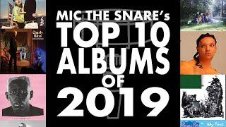 TOP 10 ALBUMS OF 2019 | Mic The Snare