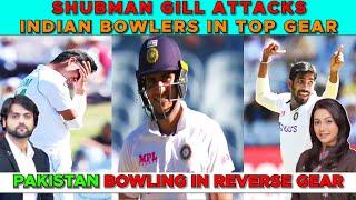 Shubman Gill Attacks, Indian Bowlers in TOP Gear | Double Shah Problem for Pakistan