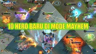 INI DIA SKILL 10 HERO BARU DI MODE MAYHEM! MANA YANG PALING MENGERIKAN?!? MOBILE LEGENDS