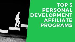 Top 3 Personal Development Affiliate Programs