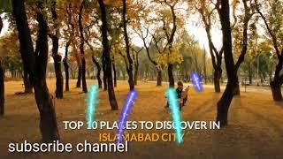 Top 10 Places to discover in Islamabad City