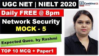 MOCK-5 | Network Security | TOP-10 | Expected for NTA NET/ NIELT 2020 MCQs | by Rashmi Prabha