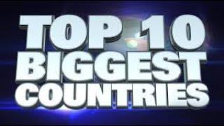 TOP 10 BIGGEST COUNTRIES IN THE WORLD IN THE TERMS OF AREA.