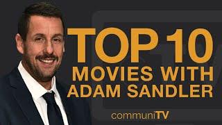 Top 10 Adam Sandler Movies