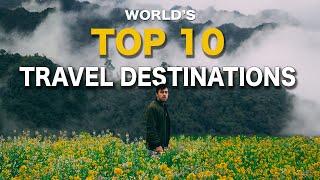 World’s TOP 10 Incredible Travel Destinations