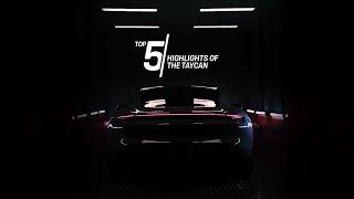 Porsche Top 5 Series: Highlights of the Taycan