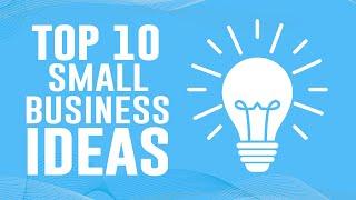 Top 10 Small Business Ideas to Start a Business in 2021