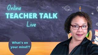 Online Teacher Talk Was Live 10/5