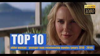 TOP 10: older woman - younger man relationship movies (years 2010 - 2014).