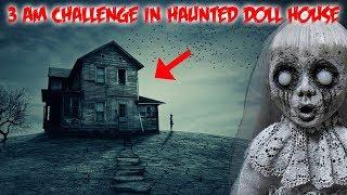 3 AM CHALLENGE IN A HAUNTED DOLL HOUSE (THEY LEFT IN A HURRY)