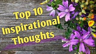 Top  10 Inspirational Thoughts That Will Change Your Way Of Thinking | Motivational Thoughts