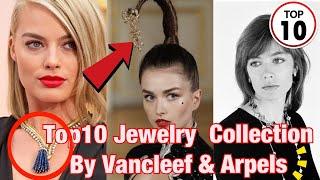 Top 10 | Beautiful Jewelry Collection from the House of Vancleef & Arpels