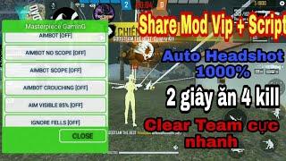 Share Mod VIP + Script Hack auto headshot 1000%, 2 giây clear team | hack free fire ob21