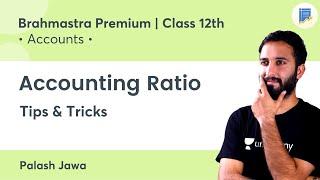 Accounting Ratio (Tips & Tricks) | Accountancy | Class 12 | Accounts Adda | Palash Jawa