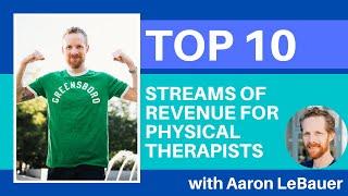 Top 10 Alternate Streams of Revenue for Physical Therapists