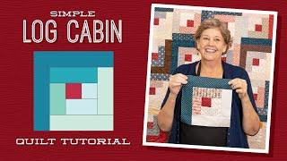 Make a Simple Log Cabin Quilt with Jenny Doan of Missouri Star (Video Tutorial)