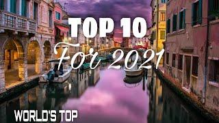 Top 10  places to visit in 2021