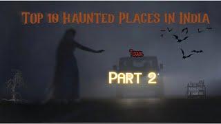 Top 10 Haunted Places in India || Part 2..