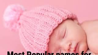 Top 10 Popular names for Baby Girl || Meaning