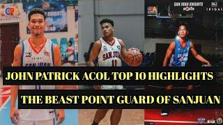 JOHN PATRICK ACOL TOP 10 HIGHLIGHTS | THE BEAST POINT GUARD OF SAN JUAN CITY