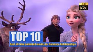 Top 10: Best all-time animated movies for Romance Relationships