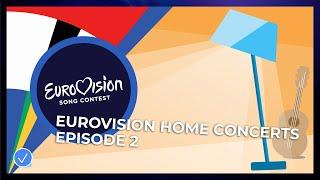 Eurovision Home Concerts - Episode 2