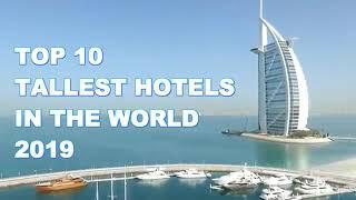 Top 10 tallest hotels in the word