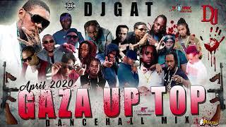 DANCEHALL MIX APRIL 2020 RAW UP TOP GAZA DJ GAT VYBZ KARTEL ALKALINE TEEJAY MASICKA 1876899-5643