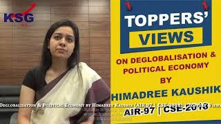 Himadree Kaushik, AIR 97 CSE 18, Deglobalisation & Political Economy, Toppers' Views, KSG India