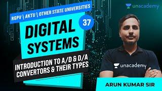 Introduction to A/D & D/A convertors & their types | Lec 37 | Digital Systems | Arun Kumar Dubey