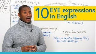 10 English Idioms & Expressions with “EYE”