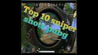 Top 10 sniper shotes in pubg mobile #ONLY ACTION