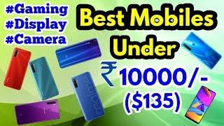 Top Mobiles Under Rs10000/- ($135) - End of May - Must Watch Before Buy