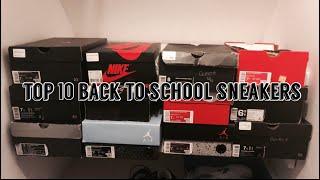 TOP 10 BACK TO SCHOOL SNEAKERS UNDER $100 & HYPE SNEAKERS