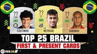 FIFA 20 | TOP 25 BRAZIL FIRST AND PRESENT CARDS 