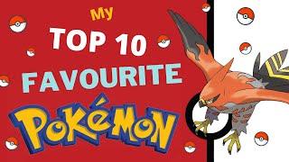 My Top 10 favourite Pokémon of all time!