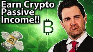 Earn Crypto Passive Income: TOP METHODS Revealed!! 