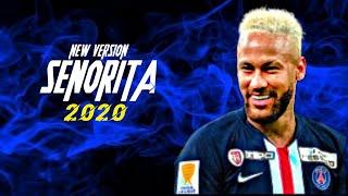 | NEYMAR JR | SENORITA NEW VERSION | 2020 | HD