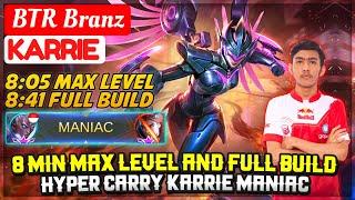 8 MIN MAX LEVEL AND FULL BUILD, HYPER CARRY KARRIE MANIAC [ BTR Branz Karrie ] Mobile Legends