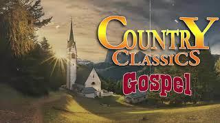 Country Gospel Music - Top 50 Worship Country Songs Of All Time - Best Of Classic Country Songs