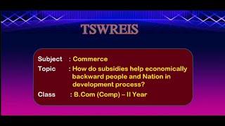 TSWREIS || Commerce - How Do Subsidies Help Economically B/W People & Nation In Development Process?