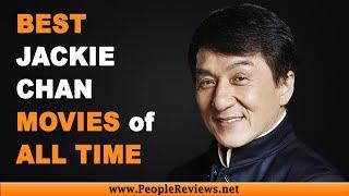 Best Jackie Chan Movies of All Time – Top 10 List