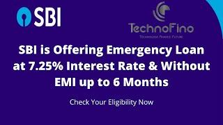 SBI Emergency Loan at 7.25% Interest Rate | No EMI for 6 Months | How to apply 