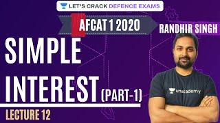 L12: Simple Interest (Part-1) | 9 Days Strategy for AFCAT 1 2020 | Randhir Singh