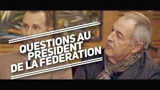 QUESTIONS AU PRÉSIDENT DE LA FÉDÉRATION DE PÊCHE / ÉMISSION SPÉCIALE