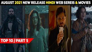 Top 10 Best Hindi Web Series And Movies Release On August 2021 | Web Series Update