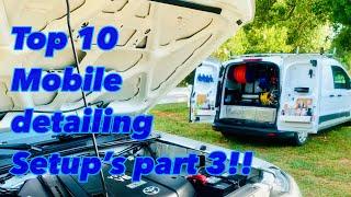 Top 10 Mobile Detailing Setup’s Part 3!!