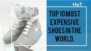 Top 10 most expensive shoes in the world/ wait till end