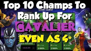 Top 10 Champs To Rank Up For CAVALIER Difficulty EVEN AS 4*s!! | Marvel Contest of Champions