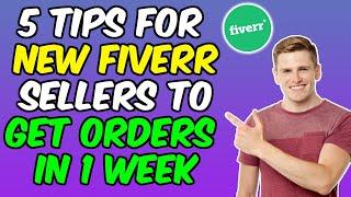 Fiverr Selling Tips On How To Get Your First Order On Fiverr In Just One Week | Fiverr Secret Tips